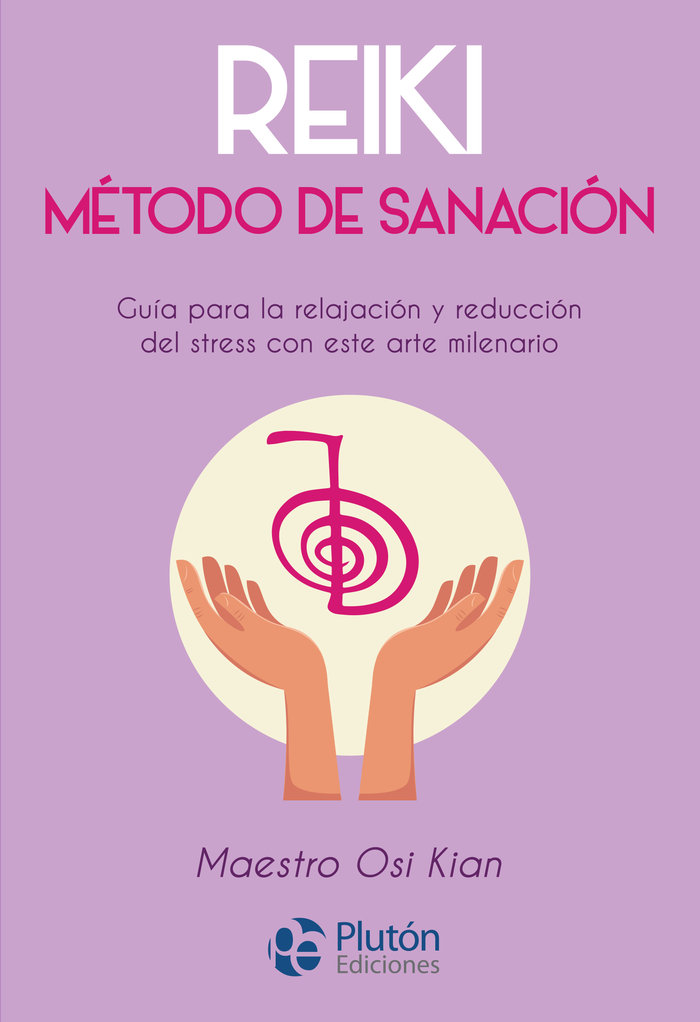 Reiki. Metodo de sanacion