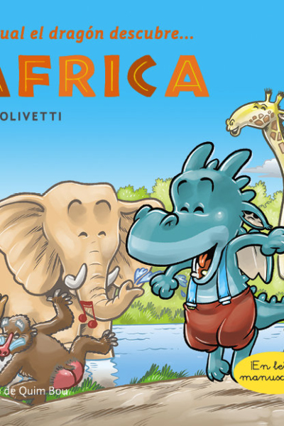 Pascual el dragón descubre África - Cuentos en letra ligada