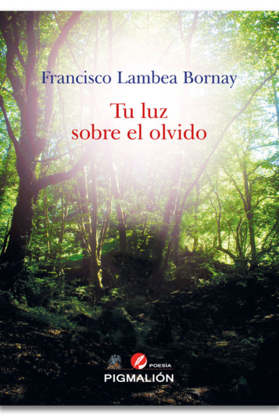 Tu luz sobre el olvido