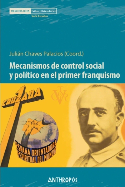 Mecanismos de control social y político en el primer franquismo
