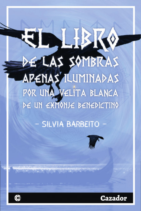 El libro de las sombras apenas iluminadas por una Blanca velita de un exmonje benedictino