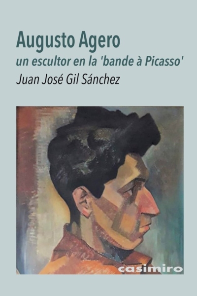 Augusto Agero, un escultor en la 'Bande a Picasso'