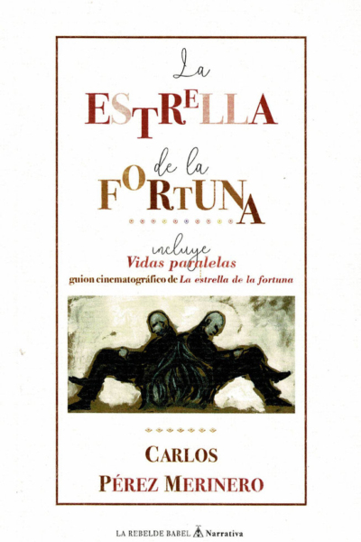 La estrella de la fortuna (incluye Vidas paralelas)
