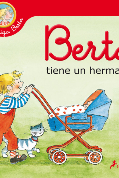Berta tiene un hermanito (Mi amiga Berta)