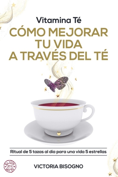 Vitamina Té Cómo mejorar tu vida a través del té