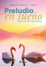 Preludio en sueño vivir con la naturaleza