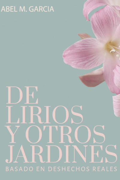 De lirios y otros jardines
