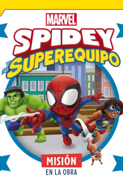 Spidey y su superequipo mision en la obra