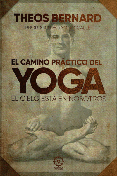 El camino práctico del Yoga. El cielo está en nosotros.