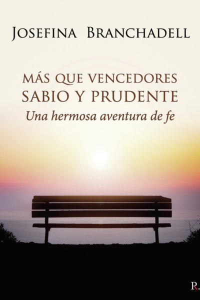 Más que vencedores. Sabio y prudente. Una hermosa aventura d