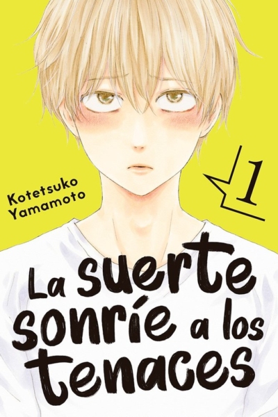 La suerte sonrie a los tenaces, vol. 1