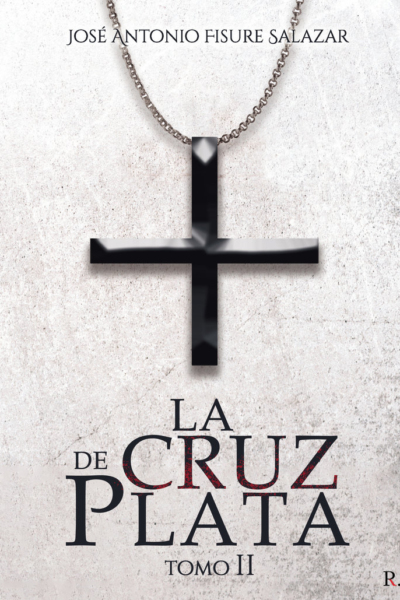 La cruz de plata. Tomo II