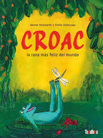 Croac. La rana mas feliz del mundo