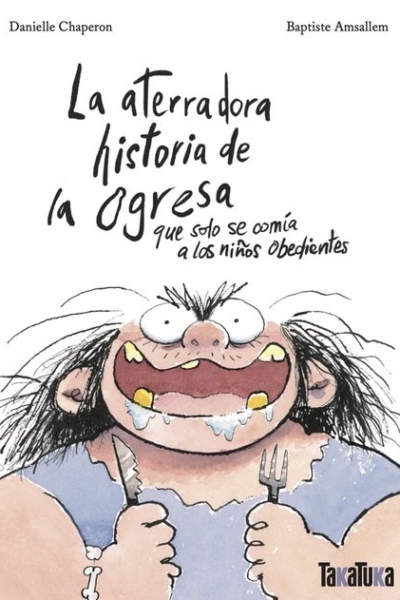 Aterradora historia de la ogresa, la