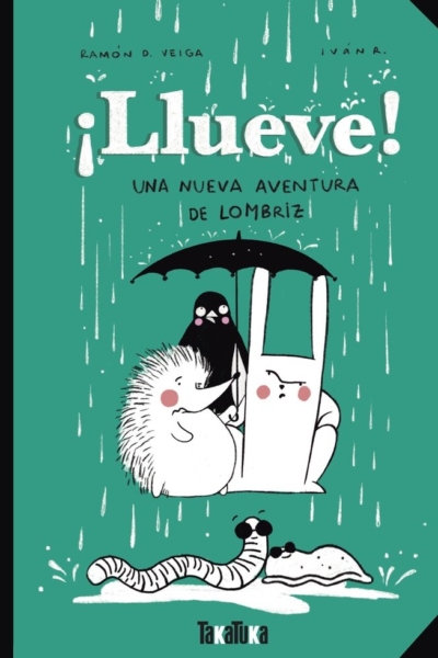 ¡Llueve!:una nueva aventura de lombriz