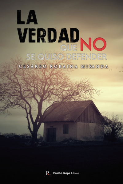 La verdad que no se quiso defender