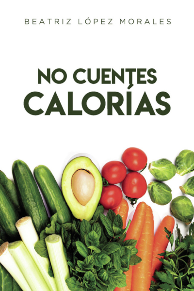 No cuentes calorías