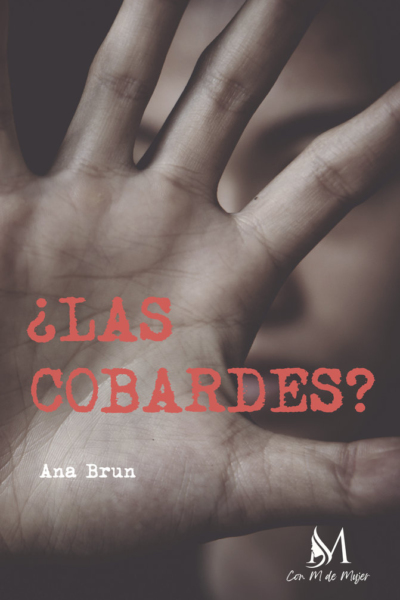 ¿Las cobardes?