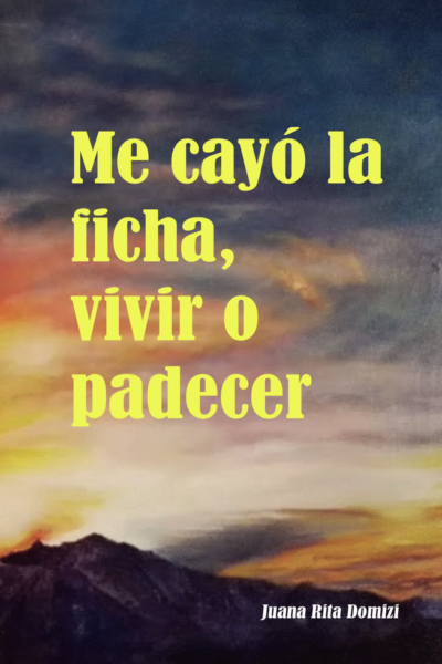 Me cayó la ficha, vivir o padecer