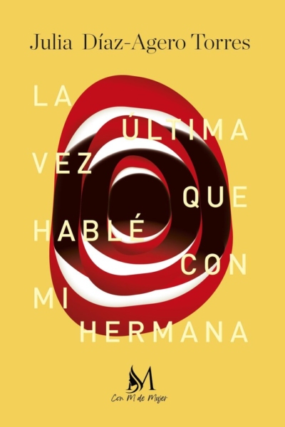 La última vez que hablé con mi hermana