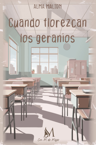 Cuando florezcan los geranios