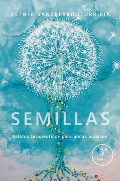 Semillas relatos terapeuticos para almas audaces