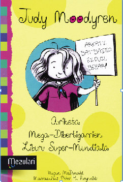 Judy Moodyren ariketa mega-dibertigarrien liburu Super-mundiala