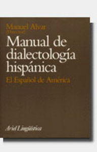 Manual de dialectolog¡a hispánica. El Español de América