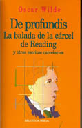 De profundis. La balada de la cárcel de Reading y otros escritos