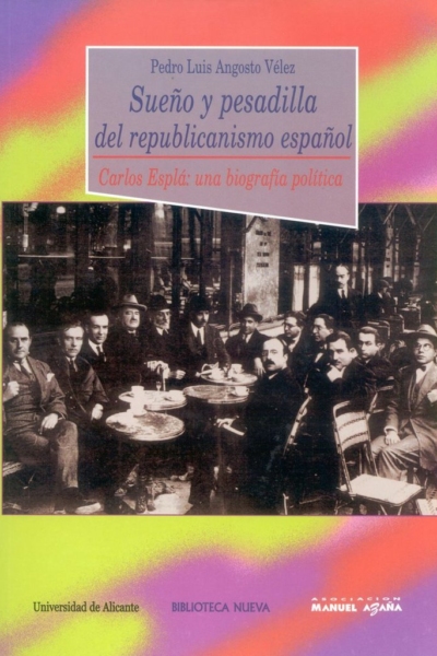 Sueño y pesadilla del republicanismo español