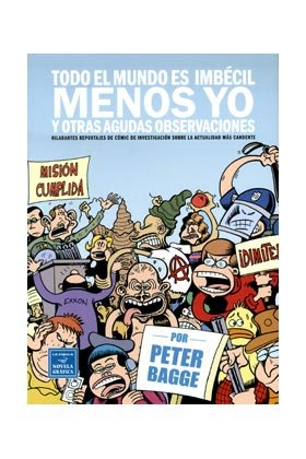 Todo el mundo es imbécil menos yo