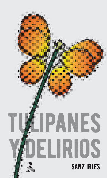 Tulipanes y delirios