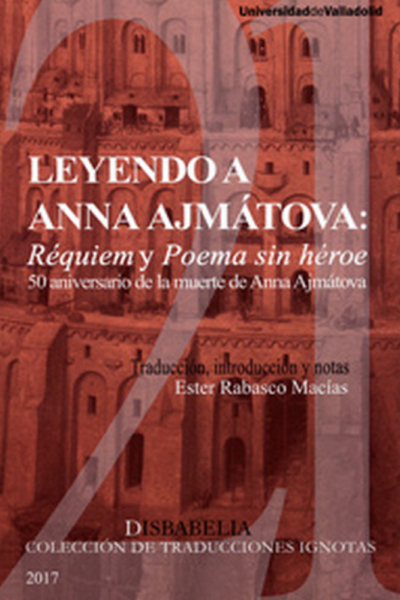 Leyendo a Anna Ajmátova: Réquiem y poema sin héroe