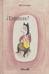 Entonces?
