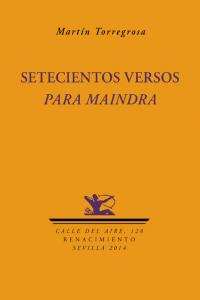 Setecientos versos para Maindra