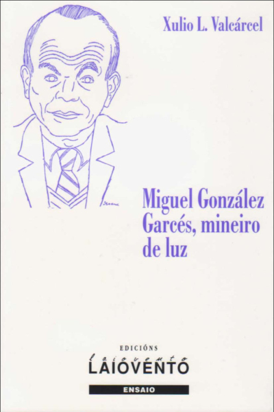 Miguel González Garcés, mineiro de luz