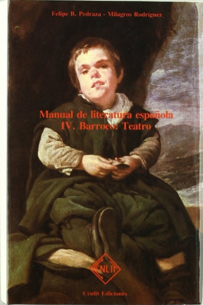 Manual de Literatura Española. Tomo IV: Barroco:teatro