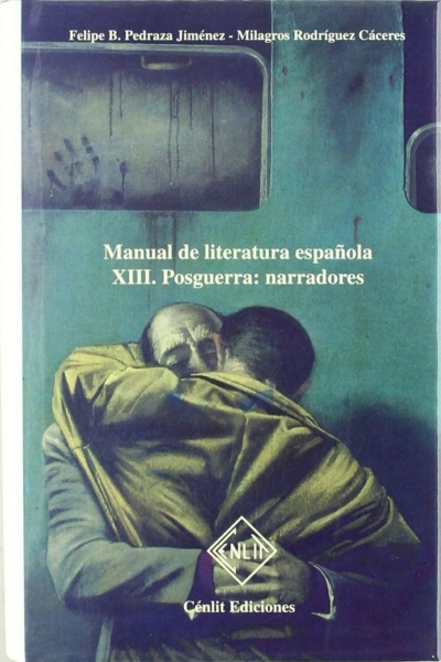 Manual de Literatura Española. Tomo XIII: Posguerra: Narradores