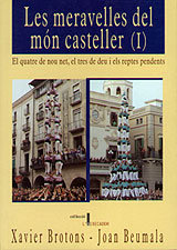 Les meravelles del mon casteller, el quatre de nov net, el tres de deu i els reptes pendents