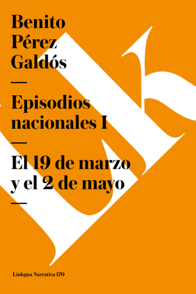 Episodios Nacionales i. El 19 de marzo y el 2 de mayo