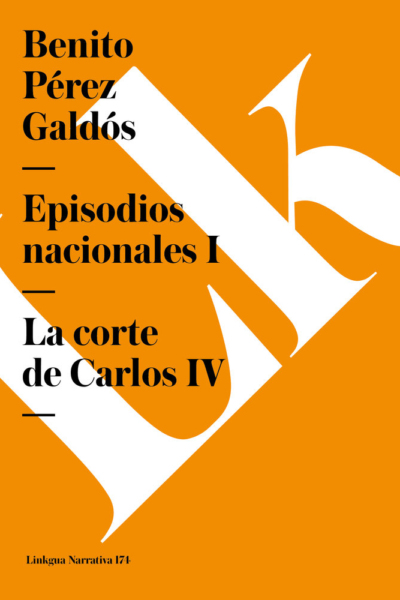 Episodios Nacionales i. La corte de Carlos iv