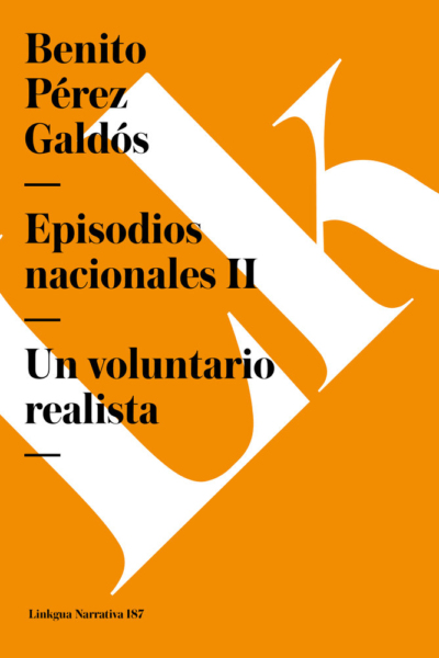 Episodios Nacionales ii. Un voluntario realista