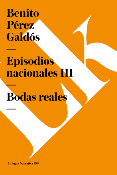 Episodios Nacionales iii. Bodas reales