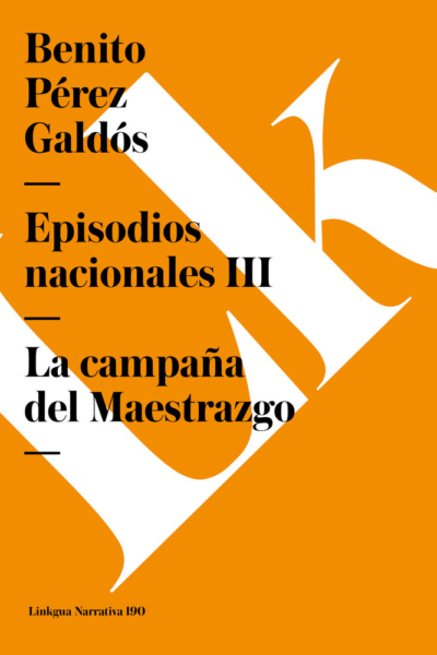 Episodios Nacionales iii. La campaña del Maestrazgo