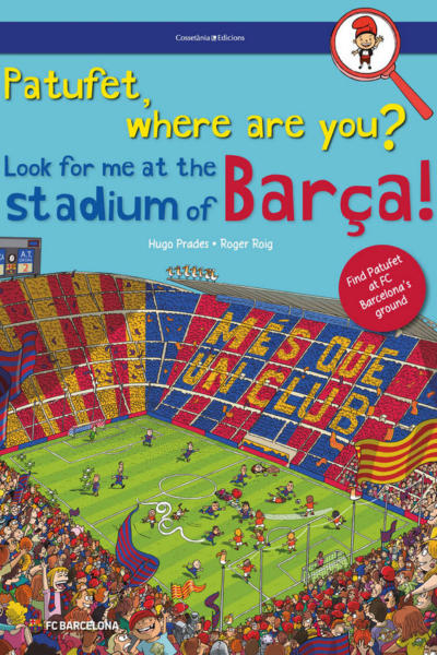Patufet, where are you? Look for me at the stadium of Barça!