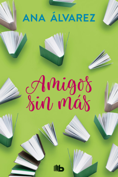 Amigos, sin más (Serie Amigos 4)