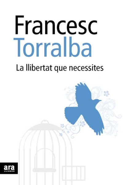 La llibertat que necessites