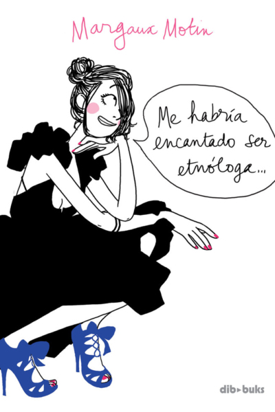 Me habría encantado ser etnóloga