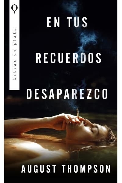 En tus recuerdos desaparezco