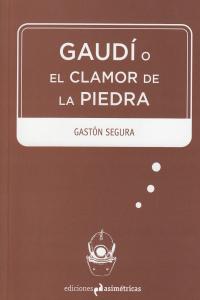 Gaudí o el clamor de la piedra